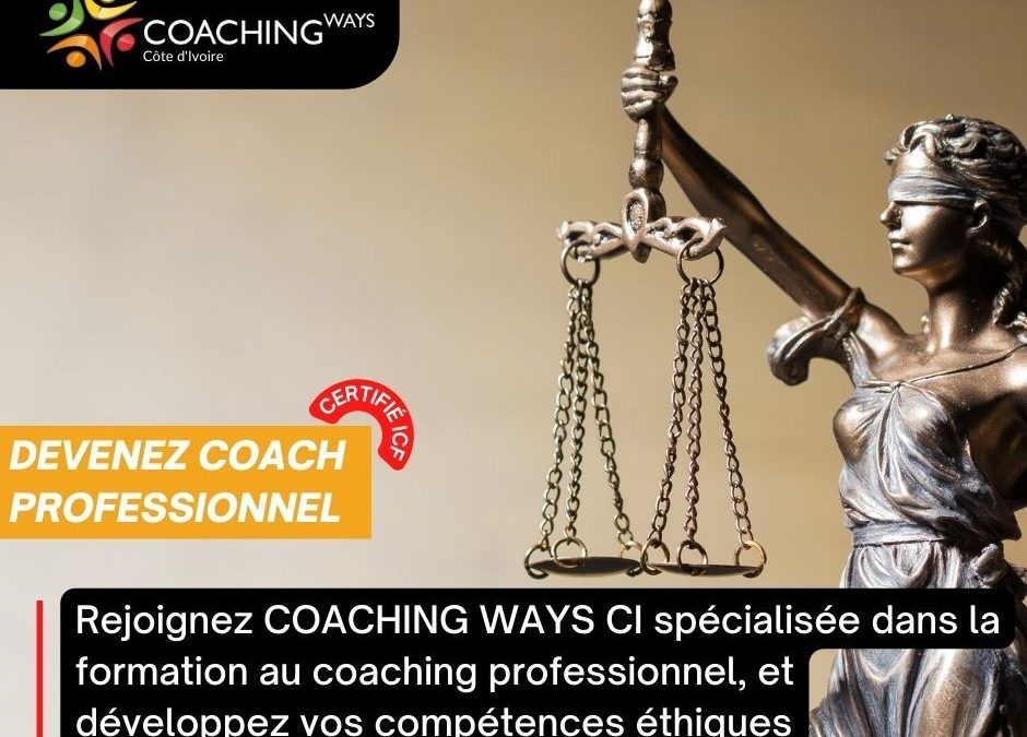 L’ÉTHIQUE DU COACH, LES QUESTIONS À SE POSER